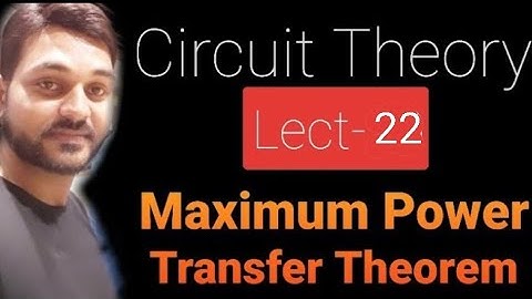 Lect-22 || Maximum power Transfer Theorem (C) || Circuit Theory || SSC JE & RRB JE