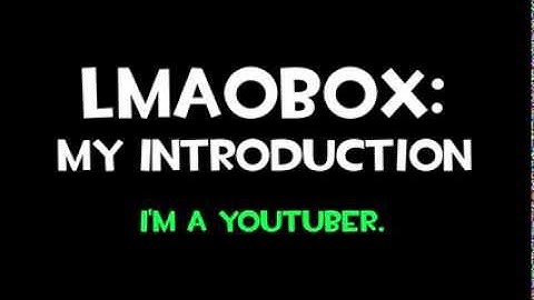 TF2 LMAOBox - My Introduction