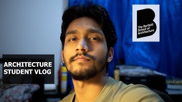 A Day in the Life of a First Year Architecture Student | Archivlog 1 | Bartlett UCL