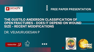 The Gustilo Anderson Classification of open Fractures - Does it depend on wound..- Dr Velmurugesan P