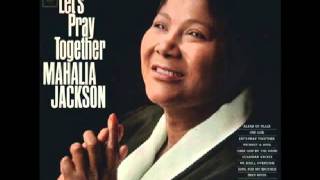 Watch Mahalia Jackson Lets Pray Together video