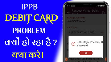 JSONObject Scheme Id Not Found / Ippb Debit Card Generate Problem