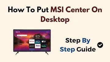 How To Put MSI Center On Desktop