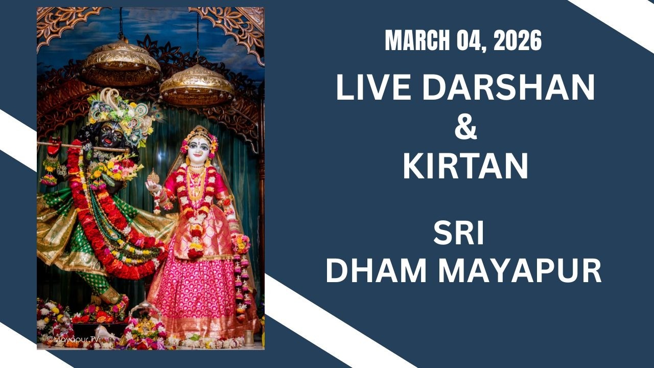 Live Darshan & Kirtan Sri Dham Mayapur March 04, 2026