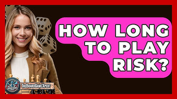 How Long To Play Risk? - The Board Game Xpert