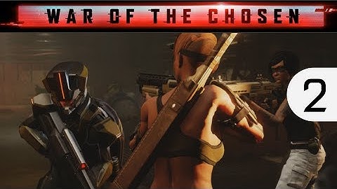 War of the Chosen - [Legend Difficulty] - Part 2 - Neutralize Field Commander