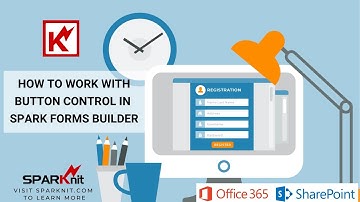 How to Working With Button Control in SPARK Forms Builder