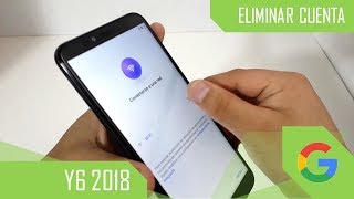 Eliminar Cuenta de Google Huawei Y6 2018