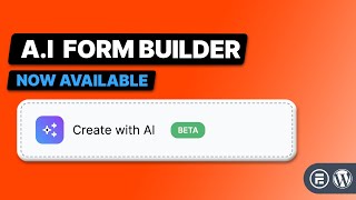Save time! - Build your next WordPress Form with AI