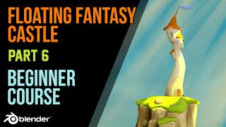 FANTASY CASTLE | Part 6 | Roof and Windows | Beginner Course | Blender 2.8