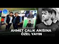 #AhmetÇalık Özel Yayınında Ahmet Çalık'ın Dayısı Erkan Tarhan Spor 42'ye konuştu