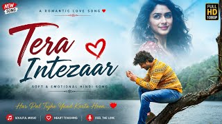 Tera Intezaar ❤️ | Romantic Love Song 2026 | Soft & Emotional Hindi Song | Love & Feelings screenshot 5