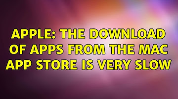 Apple: The Download of Apps from the Mac App Store is very slow