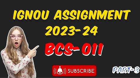 BCS-011 solved assignment 2023-24 part-3 #assignment #ignou #bcs #bcs 011