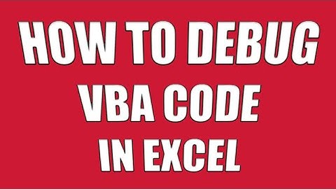 How to Debug VBA code in Excel