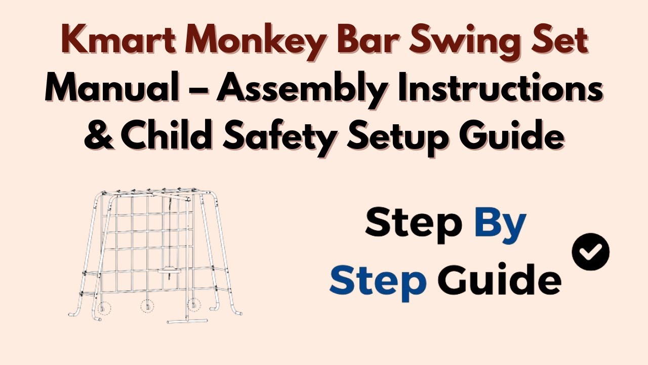 Руководство по сборке и настройке качелей Kmart Monkey Bar