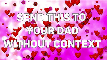Send this to your Dad without context :)