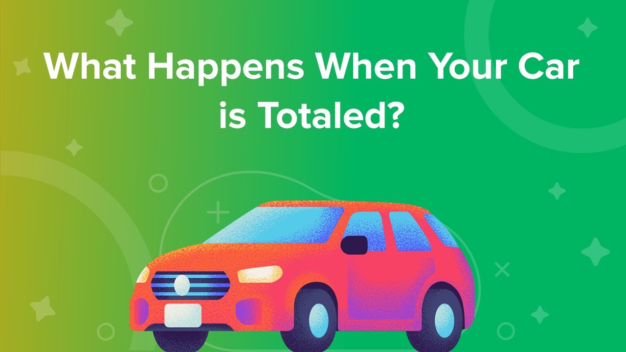 What Happens When Your Car Is Totaled?