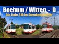 BOCHUM TRAM  -  Die M6S-Linie 310 nach Witten  (2018)