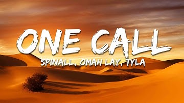 SPINALL, Omah Lay - One Call (Lyrics) ft. Tyla
