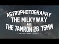 Astrophotography with the Tamron 28-75mm and the sony A7iii