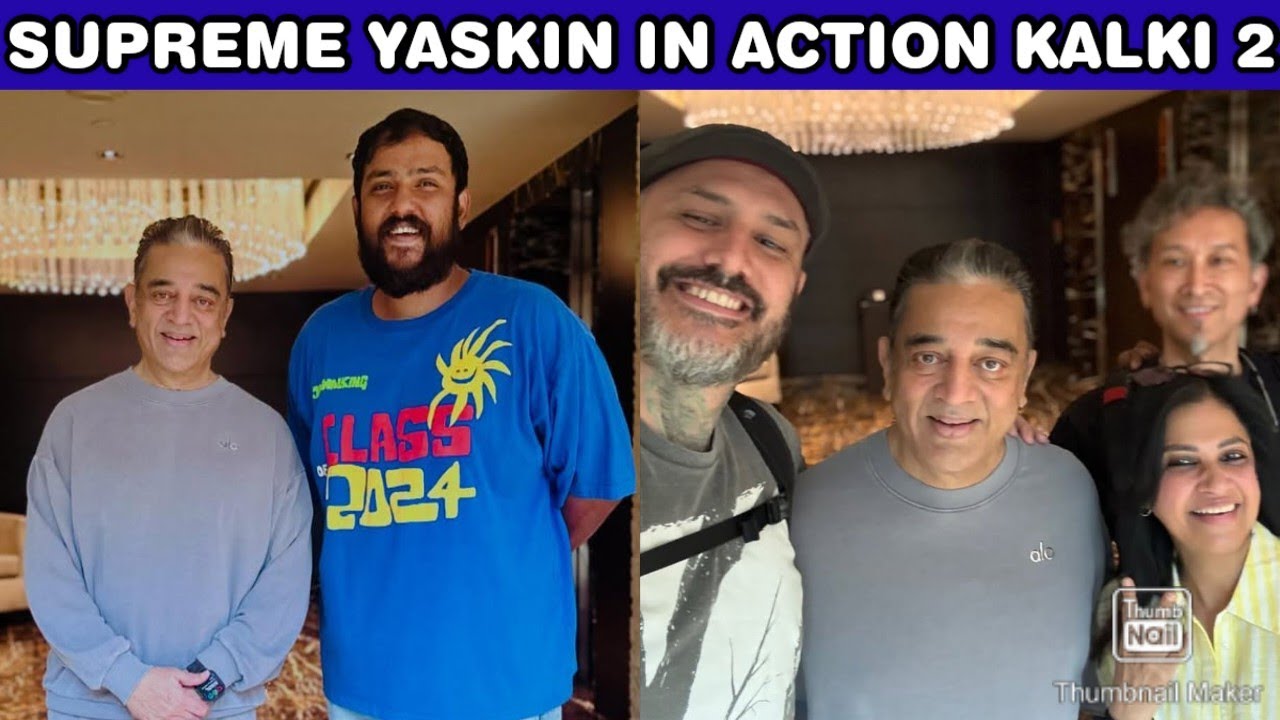 SUPREME YASKIN MASS ACTION 🔥 Kalki 2898 AD Part 2 HOT UPDATES | KH RK Reunion | Vijay Divorce Shock