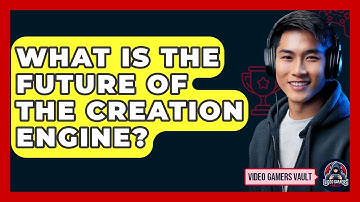 What Is The Future Of The Creation Engine? - Video Gamers Vault