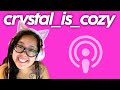 Crystaliscozy  life as a new youtuber