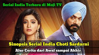 Download Lagu SINOPSIS FILM INDIA CHOTI SARDARNI - SERIAL INDIA TERBARU DI MOJI TV MP3