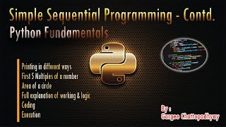 CLASS XI | SIMPLE SEQUENTIAL PROGRAMMING - Continued | PYTHON FUNDAMENTALS