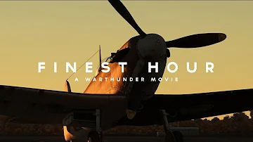 Finest Hour - War Thunder Movie