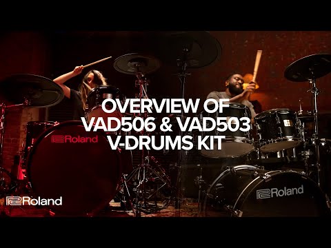 Overview Of Roland V-Drums Acoustic Design Vad506 x Vad503 Electronic Drum Kits