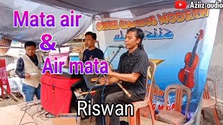 Mata air \u0026 air mata || cover Riswan irama