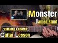 Monsters - James Blunt | Guitar Lesson | Plucking & Chords | (Strumming)
