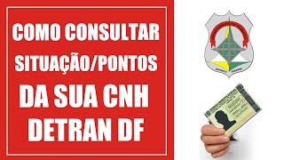 Como Consultar Situao E Pontos Da Sua Cnh Detran Df