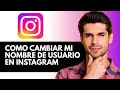 Como Cambiar mi Nombre de Usuario en Instagram