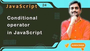 Conditional Operator in JavaScript - JavaScript Tutorial 24 🚀