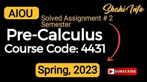 AIOU_BS_English_PreCalculus_(4431)_Solved_Assignment#2_Spring_2023
