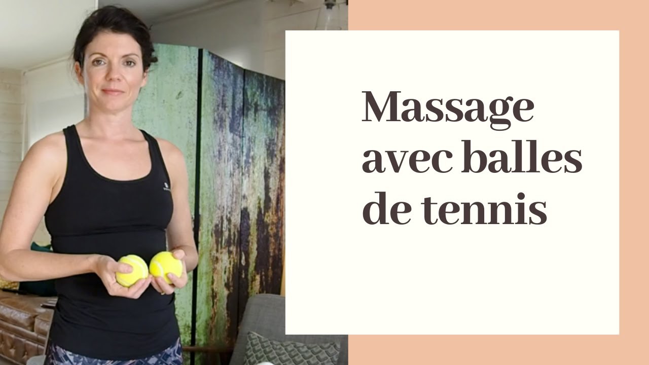 Massage avec des balles de tennis YouTube