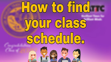 How to find your class schedule.