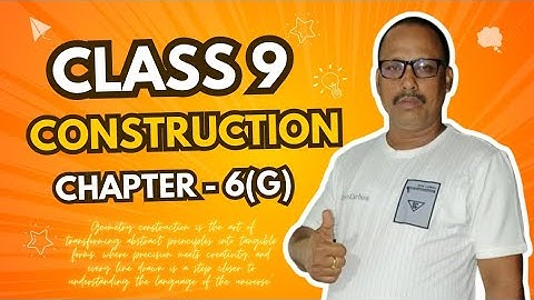 Class 9 Geometry | Construction | Chapter 6g | Detailed Tutorial | @ashoksir_abmaths #class9 #ankana