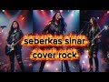 seberkas sinar rock version 2025