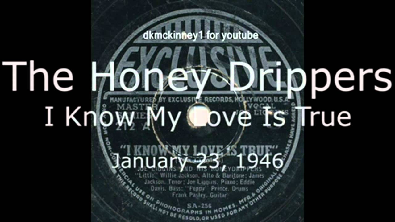 Joe Liggins Honeydrippers I Know My Love Is True (1946) YouTube