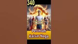 Perintah Kaisar Naga E340 #Novel #Silat #kultivator #wuxia New