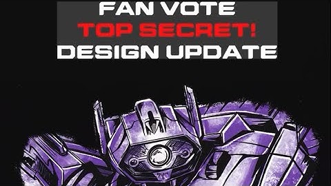 Transformers Activate your Alt Mode - Fan Vote Top Secret! Design Update