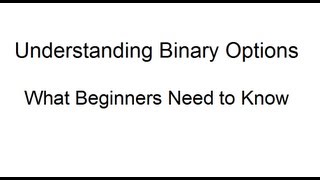 Understanding Binary Options: What Beginners Need to Know