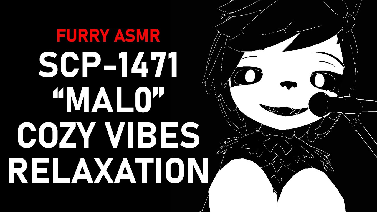 SCP-1471] Calming Chat with Mal0! [ASMR] 