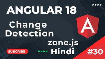 What is Change Detection | zone.js | Angular 18 Tutorial In Hindi  | Part 30