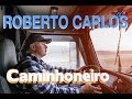 Roberto Carlos - Caminhoneiro (1984)