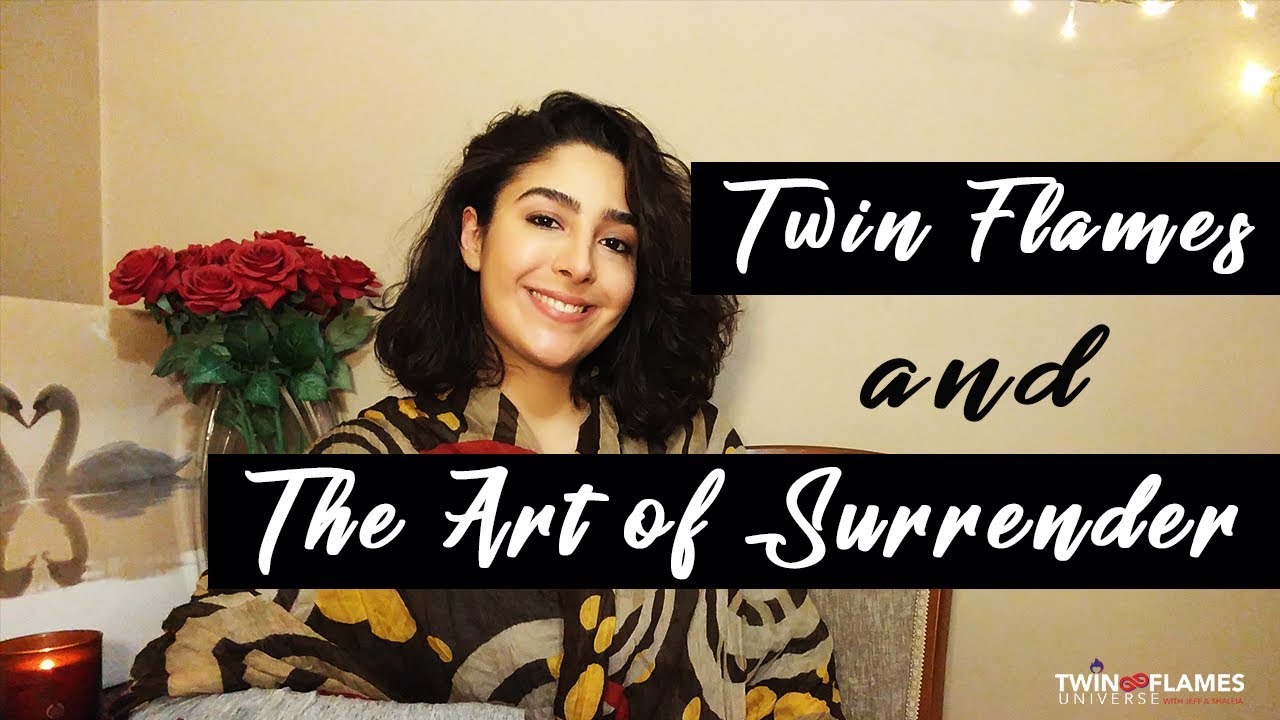HOW TO SURRENDER ON YOUR TWIN FLAME JOURNEY & WHY IT'S SO IMPORTANT